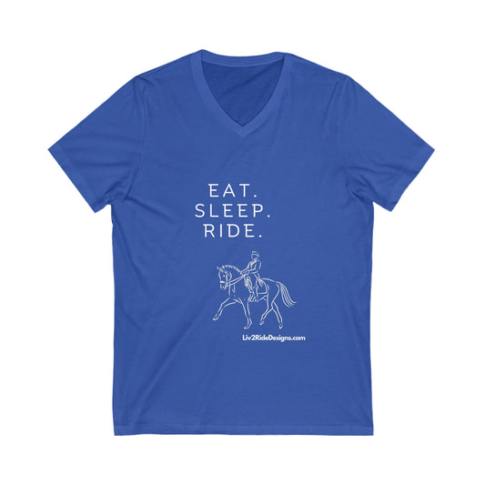 Eat. Sleep. Ride. Dressage Unisex Jersey Short Sleeve V-Neck Tee