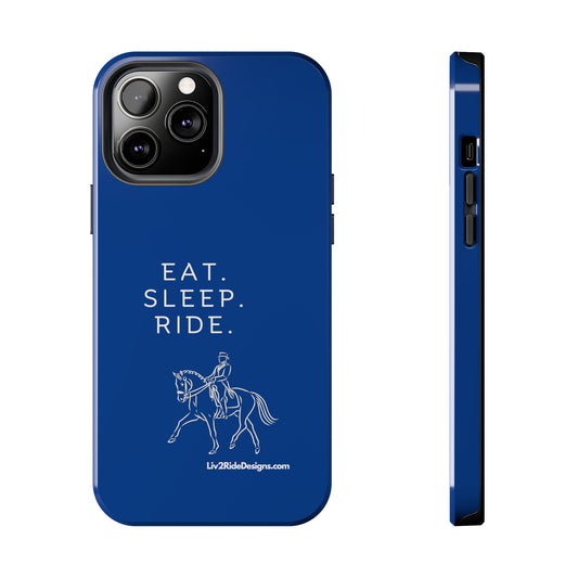 Eat. Sleep. Ride. Dressage Tough Phone Cases